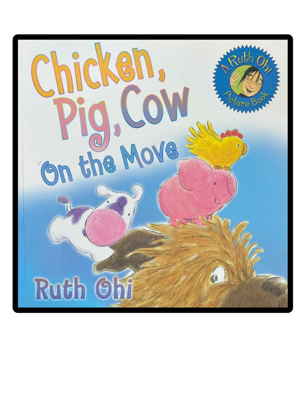 BUNDLE & SAVE 📚Chicken, Pig, Cow On the Move Softcover Book by Ruth Ohi